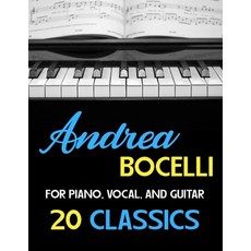 (영문도서)Andrea Bocelli: 20 Classics for Piano Vocal and Guitar Paperback, Independently Published, English, 9798286823413