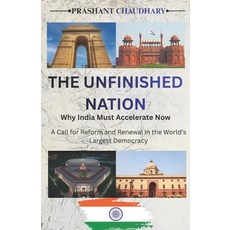 (英文圖書)The Unfinished Nation: Why India Must Accelerate Now: A Call for Reform and Rene... 平裝版, Independently Published, English
