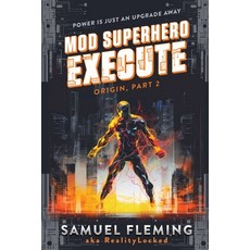 (영문도서) Execute: A Scifi Progression Fantasy Series Paperback, Samuel Fleming, English, 9781954679733