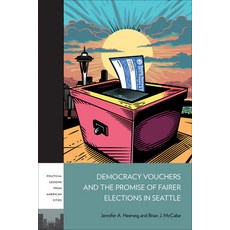 (영문도서) Democracy Vouchers and the Promise of Fairer Elections in Seattle Paperback, Temple University Press, English, 9781439926260
