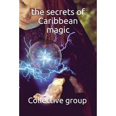The secrets of Caribbean magic Paperback, Independently Published