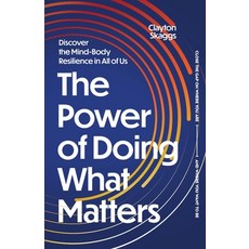 (영문도서) The Power of Doing What Matters: Discover the Mind-Body Resilience in All of Us Paperback, Curious Gap Publishing, English, 9798991267205