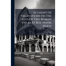 (영문도서)Account Of Excavations On The Sites Of Two Roman Villas At Box Moor Herts Paperback, Nabu Press, English, 9781245010504