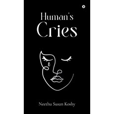 (영문도서) Human's Cries Hardcover, Notion Press, English, 9798895568125