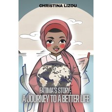 (英文圖書)Fatima's Story; A journey to a better life 平裝版, Independently Published, 英文