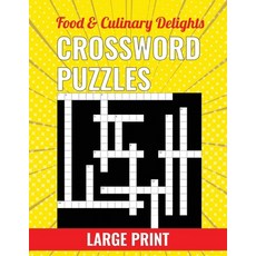 (영문도서) Food & Culinary Delights Crossword Puzzles - Large Print Paperback, Independently Published, English, 9798871473665