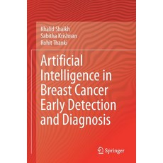(영문도서) Artificial Intelligence in Breast Cancer Early Detection and Diagnosis Paperback, Springer, English, 9783030592103