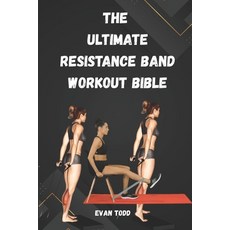 (영문도서)The Ultimate Resistance Band Workout Bible: Sculpt Strengthen & Stretch Anywhere Paperback, Independently Published, English, 9798267565073
