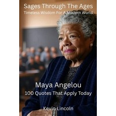 (영문도서)Sages Through The Ages - Timeless Wisdom For A Modern World: Maya Angelou Paperback, Independently Published, English, 9798297448674