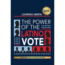 (영문도서)The Power of The Latino Vote Paperback, Links Media Group LLC, English, 9798996697816