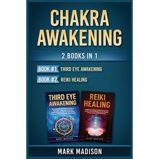 Chakra Awakening: 2 Books in 1 (Third Eye Awakening Reiki Healing) Paperback, Platinum Press LLC, English, 9781951339487