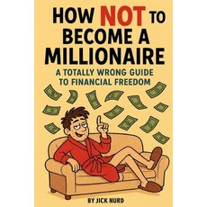 (英文圖書)How NOT to Become a Millionaire: A Financial Comedy of Errors - 10 Ways to Stay... 平裝版, Independently Published, 英文