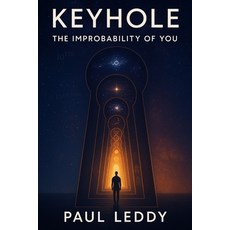 (영문도서)Keyhole: The Improbability of You Paperback, Independently Published, English, 9798289160102
