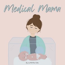 (영문도서) Medical Mama Paperback, Little Wings Publishing, English, 9781763563438
