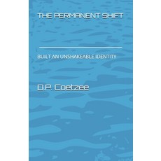 (영문도서)The Permanent Shift: Built an Unshakeable Identity Paperback, Independently Published, English, 9798242277243