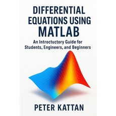 (영문도서)Differential Equations Using MATLAB: An Introductory Guide for Students Enginee... Paperback, Kattan, English, 9798295441516