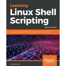 Learning Linux Shell Scripting - Second Edition Paperback, Packt Publishing, English, 9781788993197