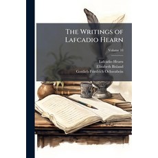 (英文書)The Writings of Lafcadio Hearn; Volume 10 平裝版, Nabu Press, 英文