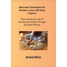 (영문도서) Macramé Techniques for Starters: Discovering the Joy of Handmade Crafts Through... Paperback, Charles M Dominquez, English, 9781806251667