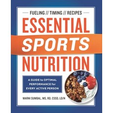 (영문도서) Essential Sports Nutrition: A Guide to Optimal Performance for Every Active Person Paperback, Callisto, English, 9781641521697