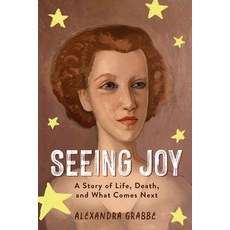 (英文圖書)Seeing Joy: A Story of Life Death and What Comes Next 平裝版, Koehler Books, 英文