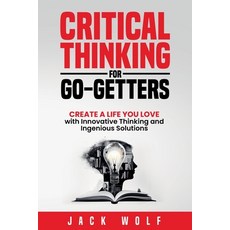 (영문도서) Critical Thinking for Go-Getters Paperback, Jack Wolf, English, 9798227977939