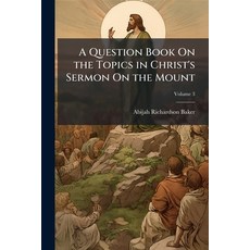 (外文書)A Question Book On the Topics in Christ's Sermon On the Mount: For Churches Sabb... Paperback, Nabu Press, English