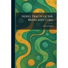 (英文圖書)Nerve Tracts of the Brain and Cord 平裝版, Tradd Street Press, English, Paperback
