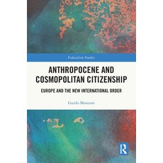 (英文圖書)Anthropocene and Cosmopolitan Citizenship: Europe and the New International Order 平裝版, Routledge, 英文