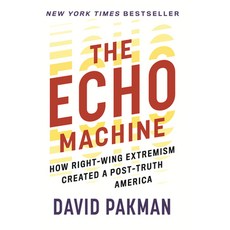 (영문도서)The Echo Machine: How Right-Wing Extremism Created a Post-Truth America Paperback, Beacon Press, English, 9780807022757