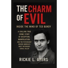 (英文圖書)The Charm of Evil: Inside the Mind of Ted Bundy: A Chilling True Crime Story of... 平裝版, Independently Published, English