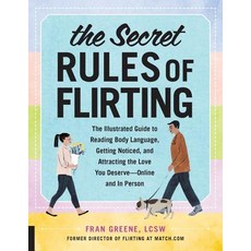 (영문도서)The Secret Rules of Flirting: The Illustrated Guide to Reading Body Language Ge... Paperback, English, 9781631594618, Fair Winds Press (MA) English, 9781631594618, Fair Winds Press (MA)