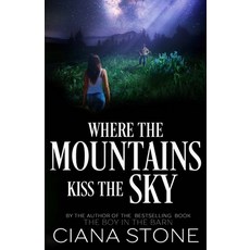 (영문도서) Where the Mountains Kiss the Sky Paperback, Independently Published, English, 9798481989648