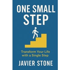 (영문도서)One Small Step: Transform Your Life with a Single Step: How Tiny Habits Create L... Paperback, Independently Published, English, 9798273627567