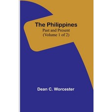(영문도서) The Philippines: Past and Present (Volume 1 of 2) Paperback, Alpha Edition, English, 9789357721301