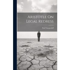 (영문도서) Aristotle On Legal Redress Hardcover, Legare Street Press, English, 9781019605073