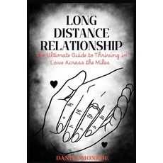 (英文圖書)Long Distance Relationship: The Ultimate Guide to Thriving in Love Across the Miles 平裝版, Independently Published, 英文