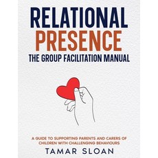 (英文圖書)Relational Presence: The Group Facilitation Manual 平裝版, Tamar Sloan, 英文
