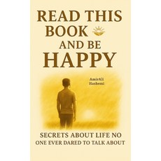 (영문도서)Read This Book and Be Happy: A Practical Guide to Finding Inner Peace and Lastin... Paperback, Independently Published, English, 9798291436363