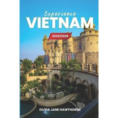 (英文圖書)Experience Vietnam 2025/2026: The Only Guide You'll Need for an unforgettable Tr... 平裝版, Independently Published, 英文