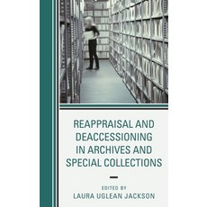 (英文圖書)Reappraisal and Deaccessioning in Archives and Special Collections 精裝版, Rowman & Littlefield Publis..., 英文