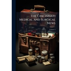 (영문도서)The Cincinnati Medical and Surgical News; Volume 2 Paperback, Nabu Press, English, 9781145333000