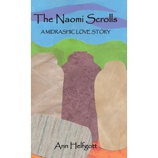 (영문도서)The Naomi Scrolls A Midrashic Love Story Hardcover, Spines, English, 9798896917632