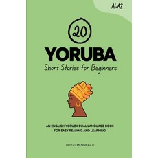 (英文圖書)20 Yoruba Short Stories for Beginners: An English-Yoruba Dual-Language Book for... 平裝版, Independently Published, 英文