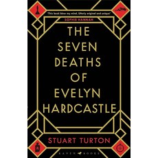 The Seven Deaths of Evelyn Hardcastle: Winner of the Costa First Novel Award 2018 [hardcover], The Seven Deaths of Evelyn Har