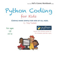 (영문도서) Python Coding for Kids: Coding Made Simple for Kids of all Ages Paperback, Independently Published, English, 9798423873714