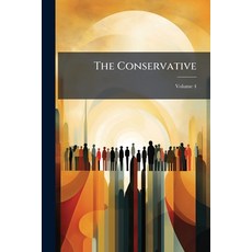 (英文書籍)The Conservative; Volume 4 平裝版, Nabu Press, 英文