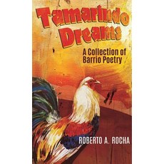 (英文圖書) Tamarindo Dreams: A Collection of Barrio Poetry 精裝版, Xulon Press, 英文