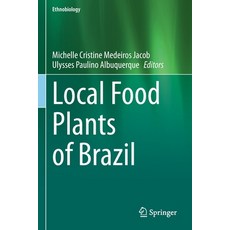 (영문도서) Local Food Plants of Brazil Paperback, Springer, English, 9783030691417