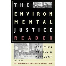 (영문도서) The Environmental Justice Reader: Politics Poetics & Pedagogy Paperback, University of Arizona Press, English, 9780816522071